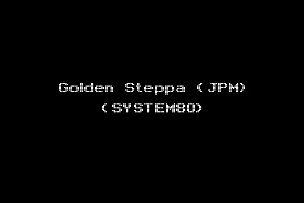 Golden Steppa (JPM) (SYSTEM80)
