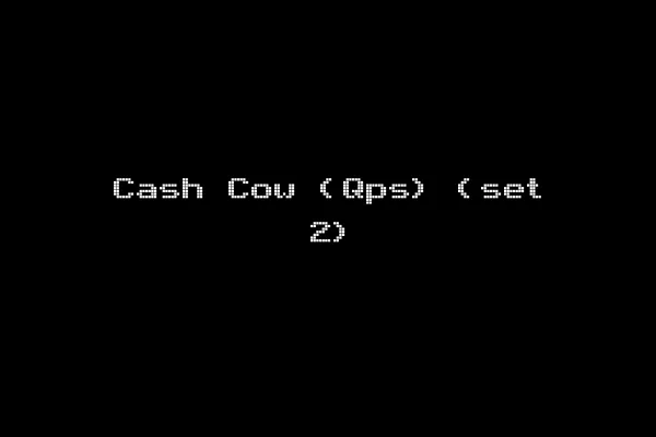 Cash Cow (Qps) (set 2)