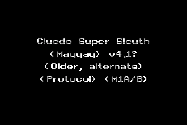 Cluedo Super Sleuth (Maygay) v4.1? (Older, alternate) (Protocol) (M1A/B)