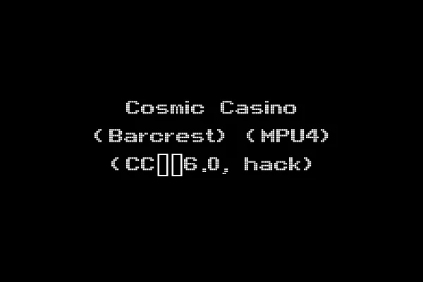 Cosmic Casino (Barcrest) (MPU4) (CC__6.0, hack)