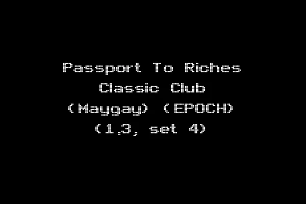 Passport To Riches Classic Club (Maygay) (EPOCH) (1.3, set 4)
