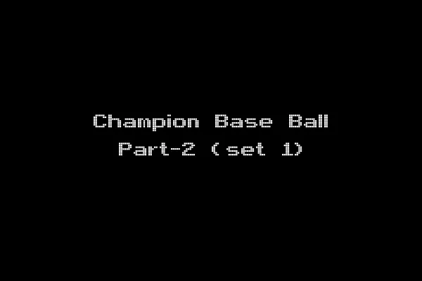 Champion Base Ball Part-2 (set 1)