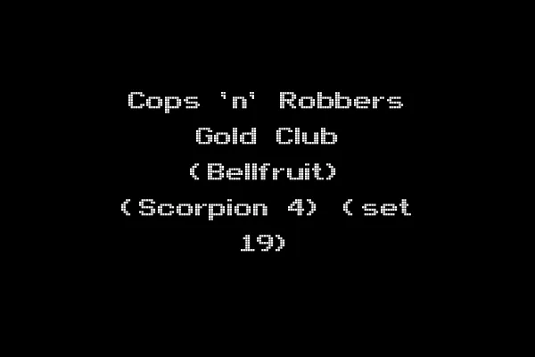 Cops 'n' Robbers Gold Club (Bellfruit) (Scorpion 4) (set 19)