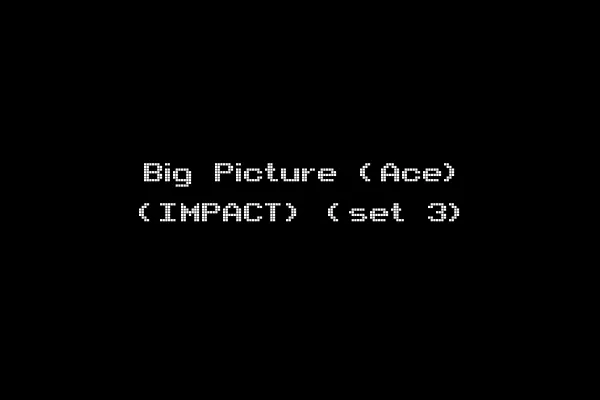 Big Picture (Ace) (IMPACT) (set 3)