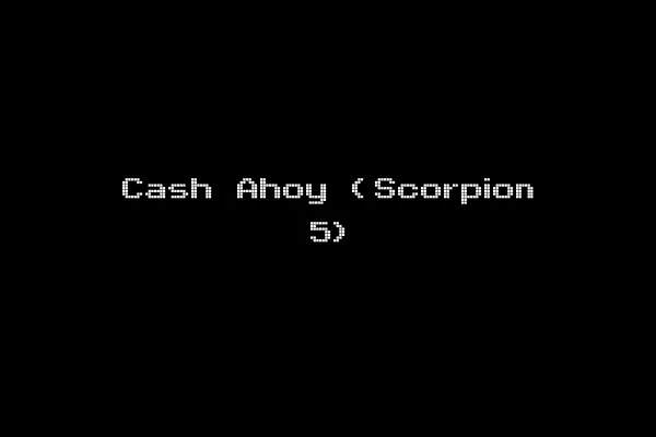 Cash Ahoy (Scorpion 5)