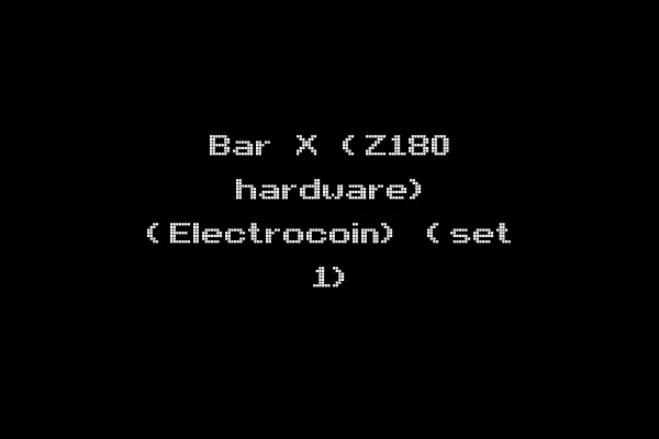Bar X (Z180 hardware) (Electrocoin) (set 1)