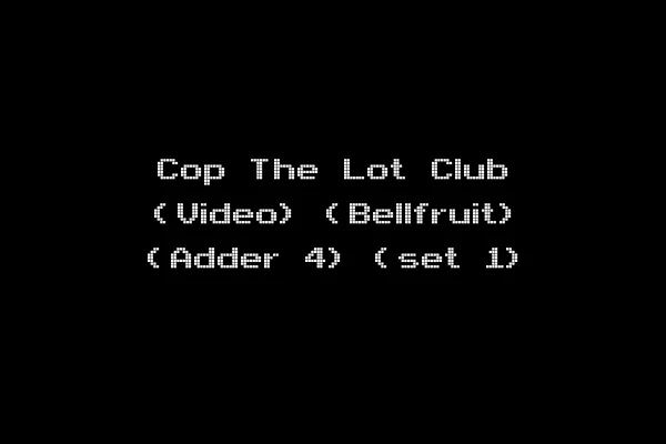 Cop The Lot Club (Video) (Bellfruit) (Adder 4) (set 1)