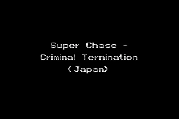 Super Chase - Criminal Termination (Japan)