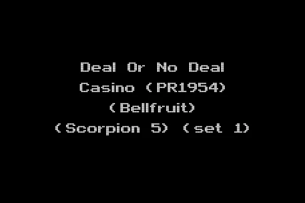 Deal Or No Deal Casino (PR1954) (Bellfruit) (Scorpion 5) (set 1)