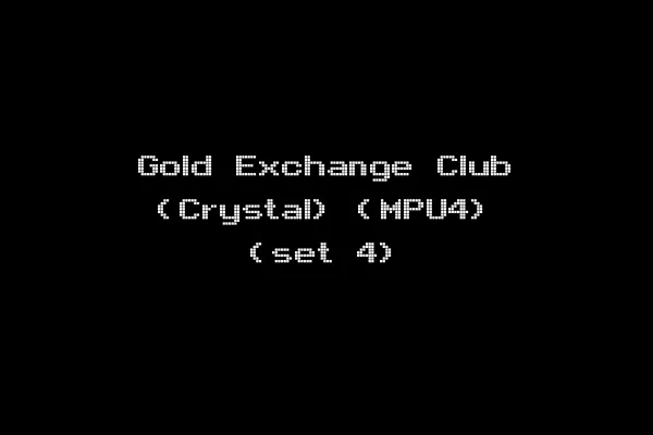 Gold Exchange Club (Crystal) (MPU4) (set 4)