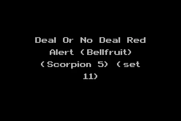 Deal Or No Deal Red Alert (Bellfruit) (Scorpion 5) (set 11)