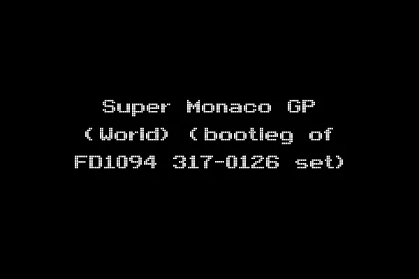 Super Monaco GP (World) (bootleg of FD1094 317-0126 set)