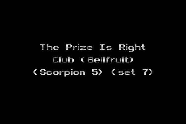The Prize Is Right Club (Bellfruit) (Scorpion 5) (set 7)