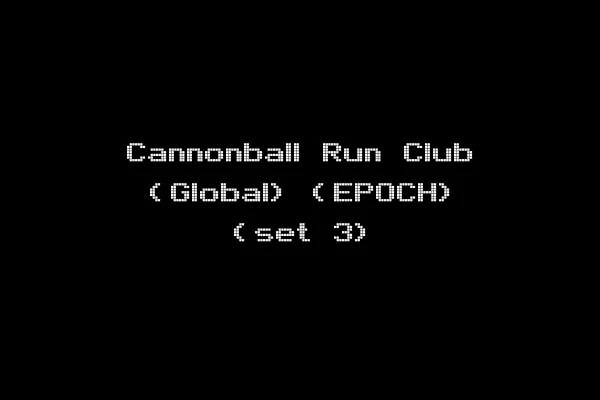 Cannonball Run Club (Global) (EPOCH) (set 3)