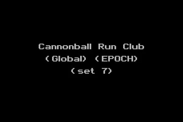 Cannonball Run Club (Global) (EPOCH) (set 7)