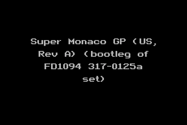 Super Monaco GP (US, Rev A) (bootleg of FD1094 317-0125a set)