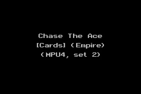 Chase The Ace [Cards] (Empire) (MPU4, set 2)