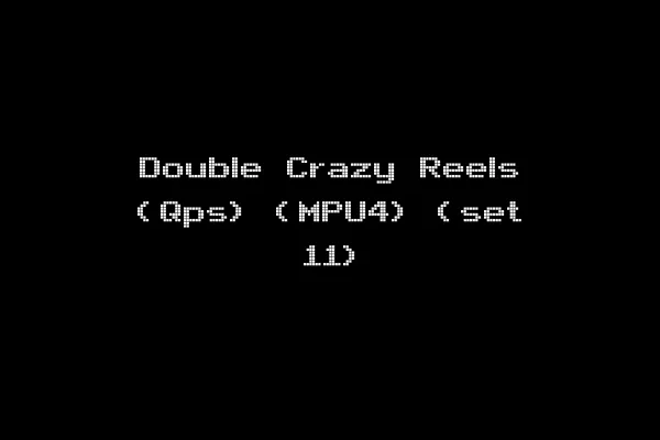 Double Crazy Reels (Qps) (MPU4) (set 11)