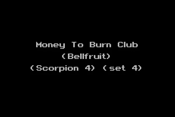 Money To Burn Club (Bellfruit) (Scorpion 4) (set 4)