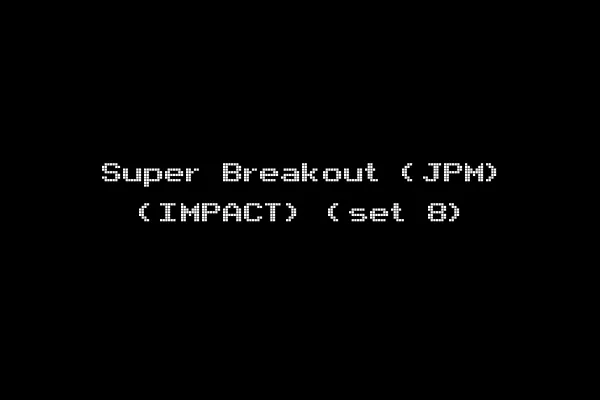 Super Breakout (JPM) (IMPACT) (set 8)