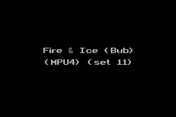 Fire & Ice (Bwb) (MPU4) (set 11)