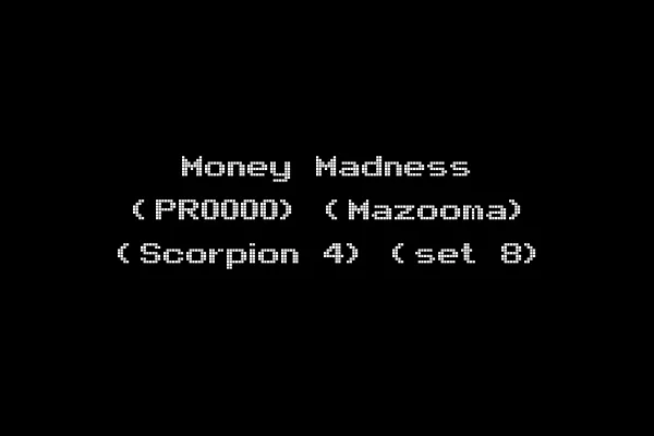 Money Madness (PR0000) (Mazooma) (Scorpion 4) (set 8)