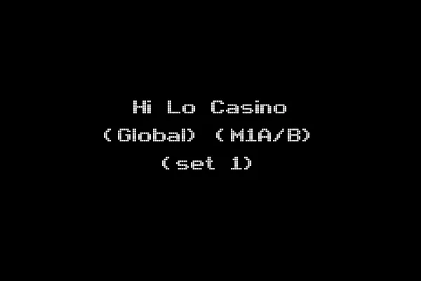 Hi Lo Casino (Global) (M1A/B) (set 1)