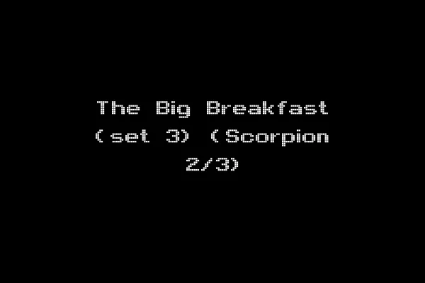 The Big Breakfast (set 3) (Scorpion 2/3)