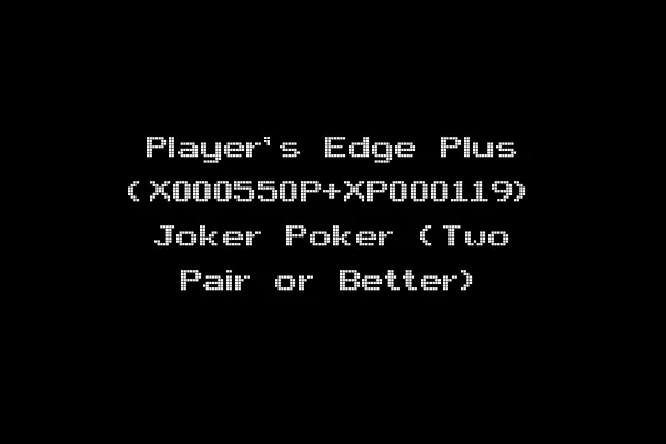 Player's Edge Plus (X000550P+XP000119) Joker Poker (Two Pair or Better)