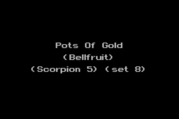 Pots Of Gold (Bellfruit) (Scorpion 5) (set 8)