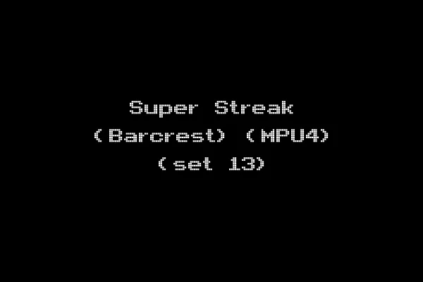 Super Streak (Barcrest) (MPU4) (set 13)