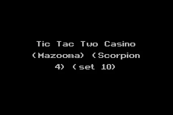 Tic Tac Two Casino (Mazooma) (Scorpion 4) (set 10)