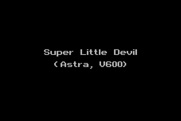 Super Little Devil (Astra, V600)