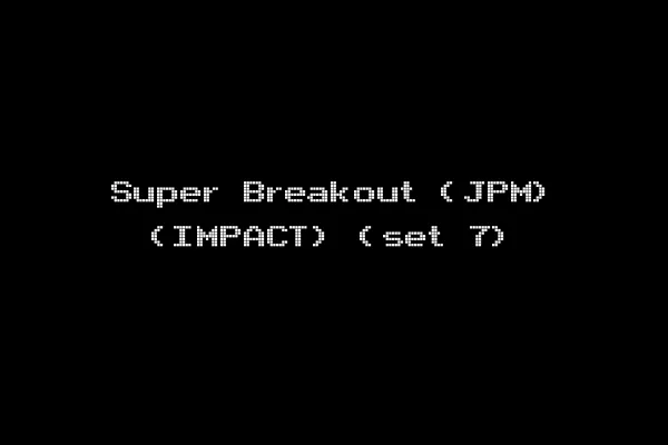 Super Breakout (JPM) (IMPACT) (set 7)