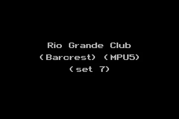 Rio Grande Club (Barcrest) (MPU5) (set 7)