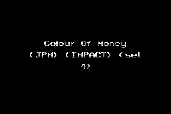 Colour Of Money (JPM) (IMPACT) (set 4)
