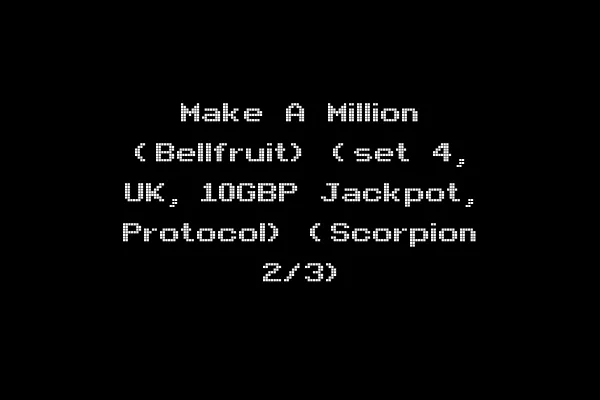 Make A Million (Bellfruit) (set 4, UK, 10GBP Jackpot, Protocol) (Scorpion 2/3)