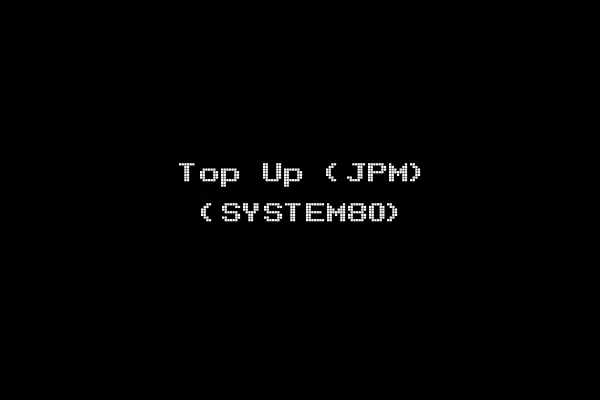 Top Up (JPM) (SYSTEM80)