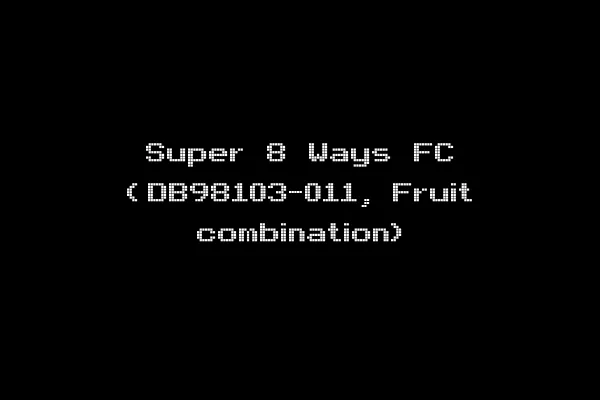 Super 8 Ways FC (DB98103-011, Fruit combination)