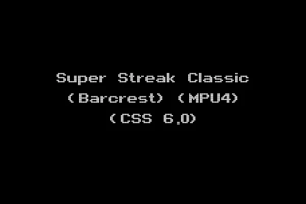Super Streak Classic (Barcrest) (MPU4) (CSS 6.0)