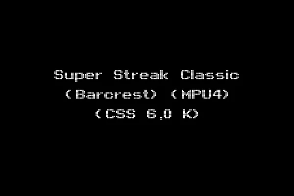 Super Streak Classic (Barcrest) (MPU4) (CSS 6.0 K)