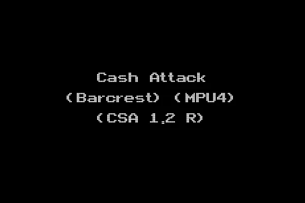 Cash Attack (Barcrest) (MPU4) (CSA 1.2 R)