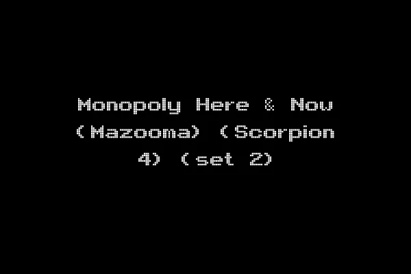 Monopoly Here & Now (Mazooma) (Scorpion 4) (set 2)