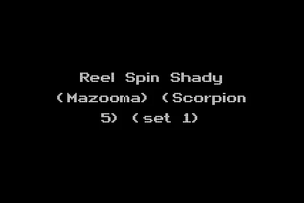 Reel Spin Shady (Mazooma) (Scorpion 5) (set 1)