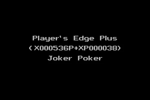 Player's Edge Plus (X000536P+XP000038) Joker Poker