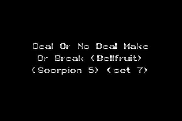 Deal Or No Deal Make Or Break (Bellfruit) (Scorpion 5) (set 7)