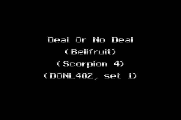 Deal Or No Deal (Bellfruit) (Scorpion 4) (DONL402, set 1)