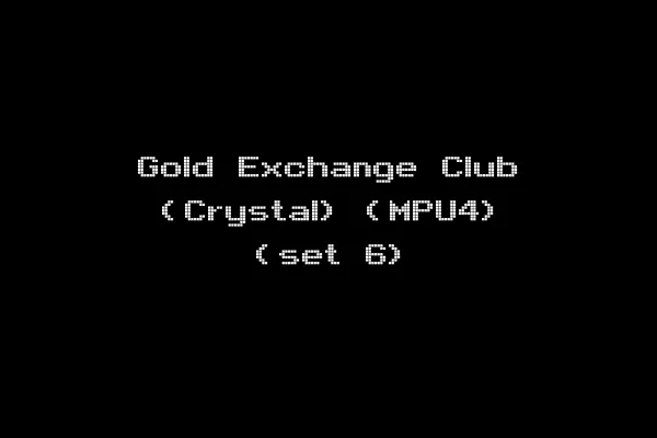 Gold Exchange Club (Crystal) (MPU4) (set 6)