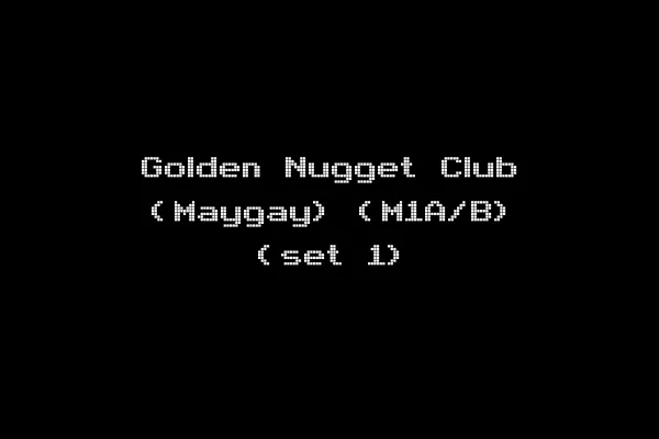 Golden Nugget Club (Maygay) (M1A/B) (set 1)