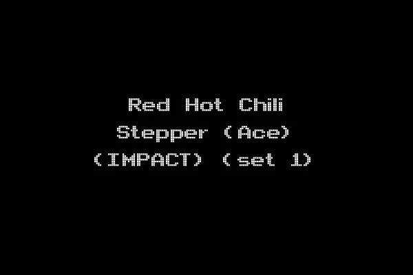 Red Hot Chili Stepper (Ace) (IMPACT) (set 1)